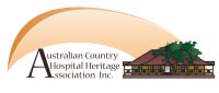 Australian Country Hospital Heritage Association Inc